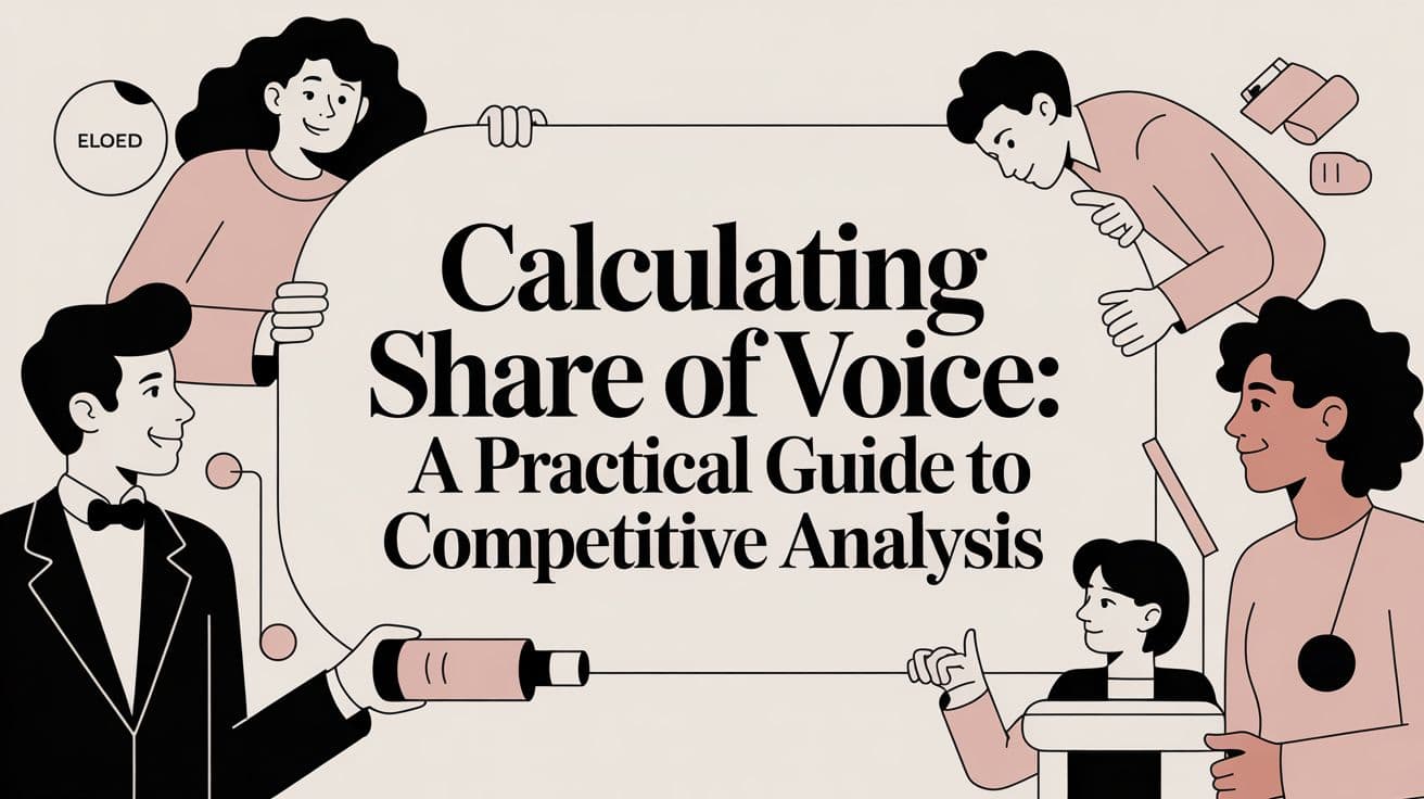 Cover image for Calculating share of voice: A Practical Guide to Competitive Analysis